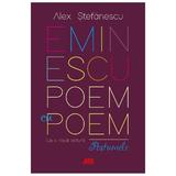 Eminescu, poem cu poem: la o noua lectura: postumele - alex. stefanescu