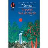 Imperiul fara de sfarsit - Yi In-hwa, editura Humanitas