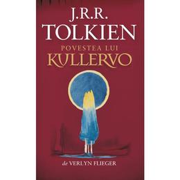 Povestea lui kullervo - j.r.r. tolkien, editura rao