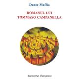 Romanul lui Tommaso Campanella - Dante Maffia, editura Institutul European