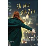 Sa nu razi :(( - Raluca Feher, editura Trei