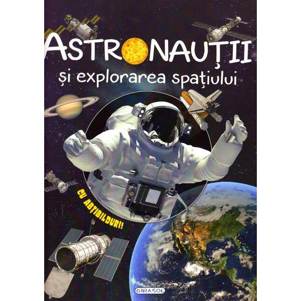Cosmos: astronautii si explorarea spatiului