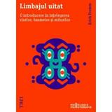 Limbajul uitat - Erich Fromm, editura Trei