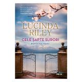 Cele sapte surori. Povestea Maiei - Lucinda Riley, editura Litera