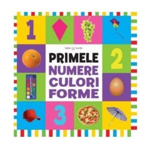 Bebe invata - Primele numere, culori, forme, editura Litera
