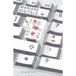 Maniere digitale - Victoria Turk, editura Baroque Books & Arts