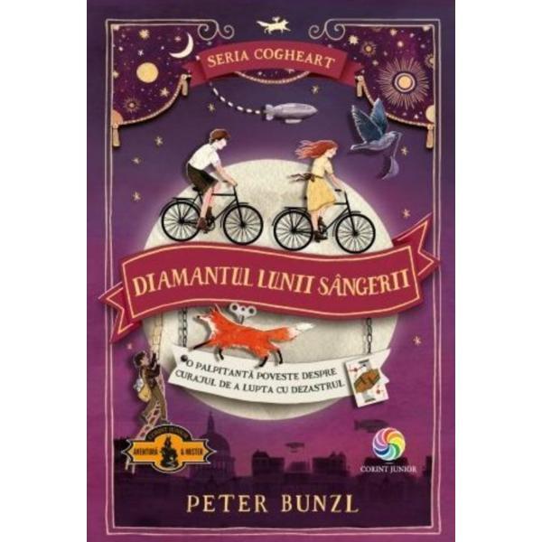 Diamantul lunii sangerii. Seria Cogheart. Vol.2 - Peter Bunzl, editura Corint