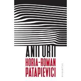 Anii urii - Horia-Roman Patapievici, editura Humanitas