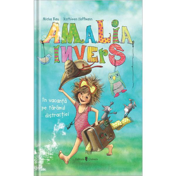 Amalia invers in vacanta pe taramul distractiei - micha rau, kathleen hoffmann, editura univers
