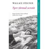 Spre taramul ocrotit - wallace stegner