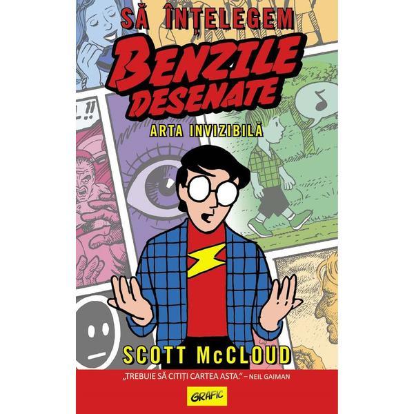 Sa intelegem benzile desenate - Scott McCloud, editura Grupul Editorial Art