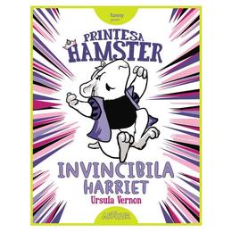Printesa hamster: invincibila harriet - ursula vernon, editura grupul editorial art
