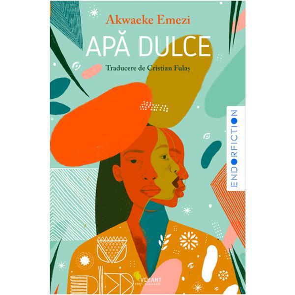 Apa dulce - akwaeke emezi, editura vellant