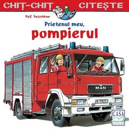 Prietenul meu, pompierul - ralf butschkow, editura casa