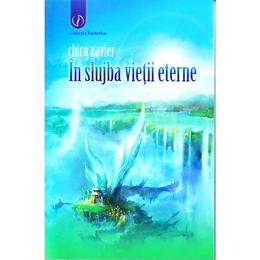 In slujba vietii eterne - chico xavier, editura ganesha