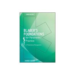Blaber's Foundations for Paramedic Practice: A Theoretical P, editura Raintree