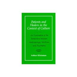Patients and Healers in the Context of Culture, editura Taylor & Francis