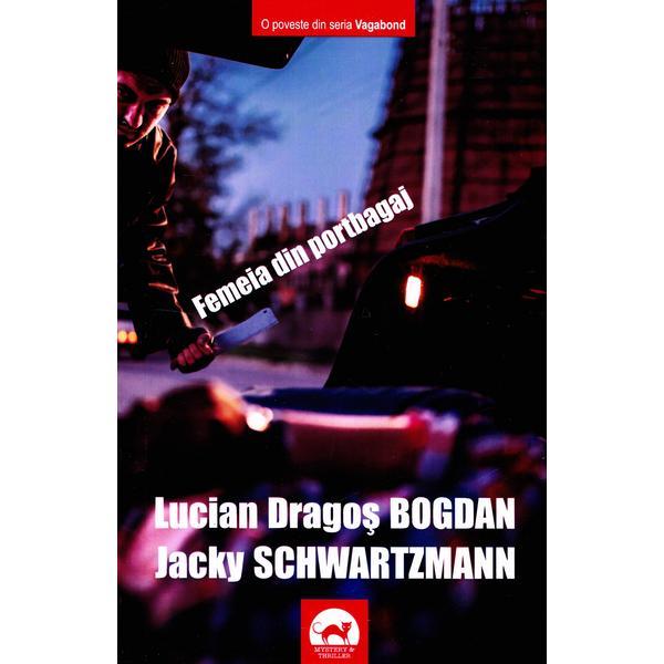 Femeia din portbagaj - lucian dragos bogdan, jacky schwartzmanna, editura tritonic