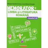 Memorator de limba si literatura romana - Clasele 5-8 - Mihaela Daniela Cirstea, editura Paralela 45