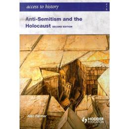 Anti-Semitism and the Holocaust, editura Hodder Education