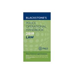 Blackstone's Police Operational Handbook 2019: Law, editura Corgi Books