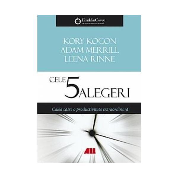 Cel 5 alegeri - Kory Kogon, Adam Merrill, Leena Rinne, editura All