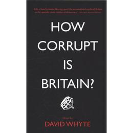 How Corrupt is Britain?, editura Pluto Press