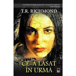 Ce-a lasat in urma - t.r. richmond, editura rao