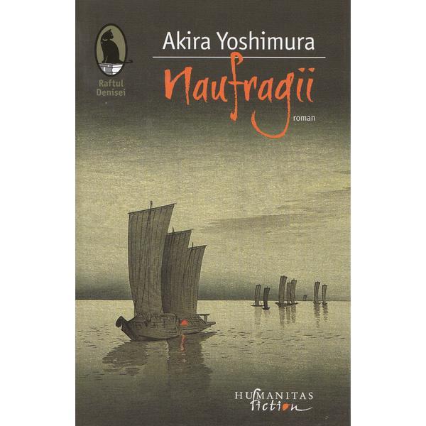 Naufragii - Akira Yoshimura, editura Humanitas