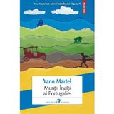Muntii Inalti ai Portugaliei - Yann Martel, editura Polirom