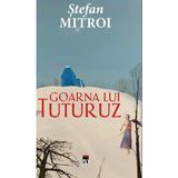 Goarna lui Tuturuz - Stefan Mitroi, editura Rao