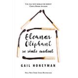 Eleanor Oliphant se simte excelent - Gail Honeyman, editura Rao