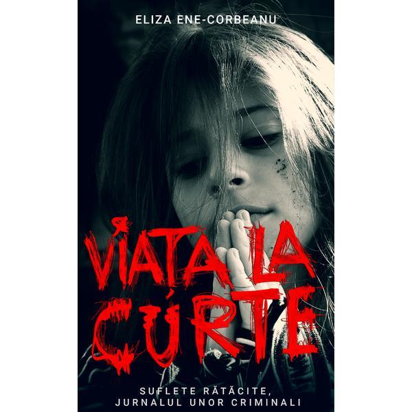Viata la curte Vol.2 - Eliza Ene-Corbeanu, editura Rao