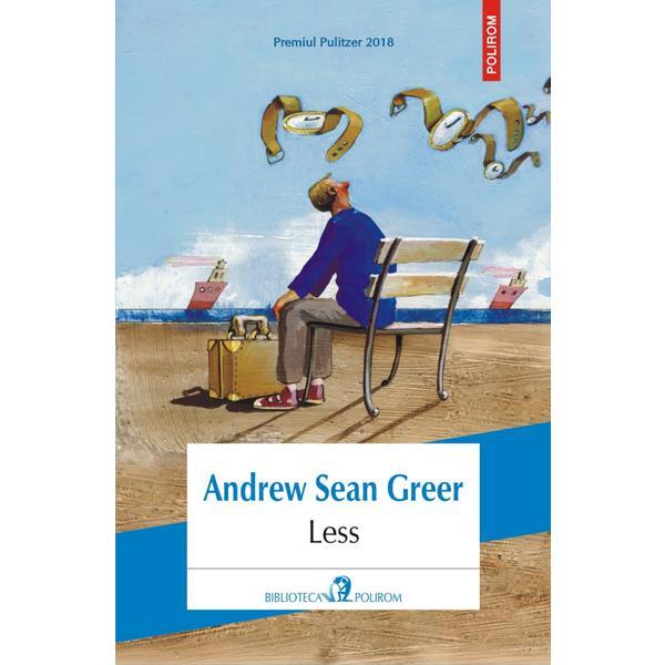 Less - Andrew Sean Greer, editura Polirom