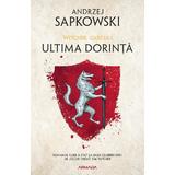 Ultima dorinta. Seria Witcher Vol.1 - Andrzej Sapkowski, editura Nemira