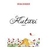 Fluturi. Volumul 3 - Irina Binder, editura For You