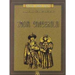 Zodia cancerului - mihail sadoveanu, editura mihail sadoveanu