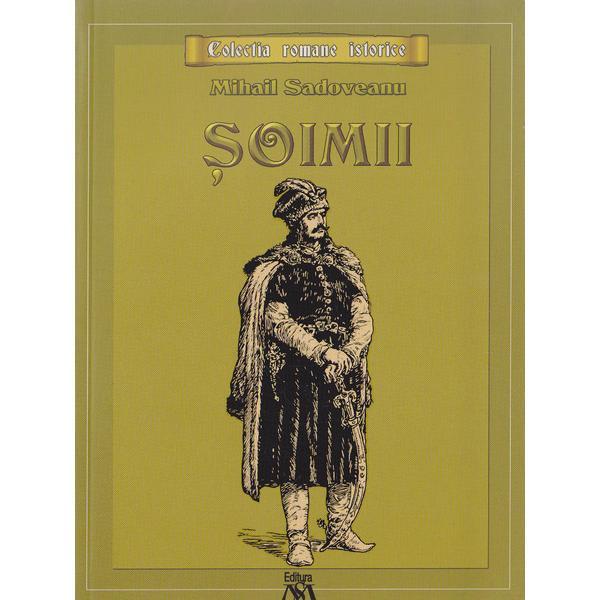 Soimii - mihail sadoveanu, editura mihail sadoveanu