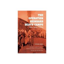 Operation Reinhard Death Camps, Revised and Expanded Edition, editura Indiana University Press