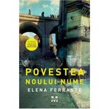 Povestea noului nume - Elena Ferrante, editura Pandora