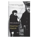 Doamna Ataturk - Ipek Calislar, editura Univers