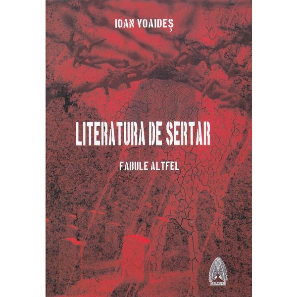 Literatura de sertar. Fabule altfel - Ioan Voaides, editura Arania