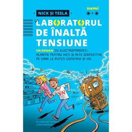 Nick si tesla in laboratorul de inalta tensiune - science bob pflugfelder, steve hockensmith, editura nemira