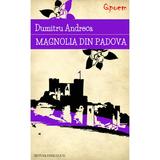 Qpoem - Magnolia din Padova - Dumitru Andreca, editura Paralela 45