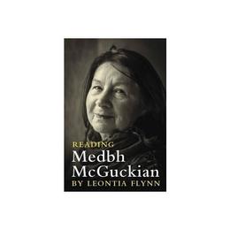 Reading Medbh Mcguckian, editura Irish Academic Press