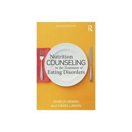Nutrition Counseling in the Treatment of Eating Disorders, editura Taylor & Francis