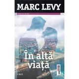 In alta viata - Marc Levy, editura Trei