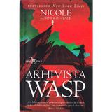 Arhivista Wasp - Nicole Kornher-Stace, editura Leda