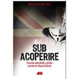 Sub acoperire - Rob Evans, Paul Lewis, editura All