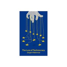 Lure of Technocracy, editura Wiley-blackwell